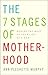The 7 Stages of Motherhood:...