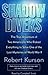 Shadow Divers: The True Adventure of Two Americans Who Risked Everything to Solve One of the Last Mysteries of World War II