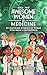 Awesome Women In Medicine - Book Two: 20 Inspiring Stories Of Those Who Made A Difference