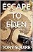 ESCAPE TO EDEN (The Evelyn ...