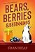 Bears, Berries & Beginnings...