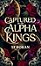 Captured By The Alpha Kings