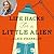 Life Hacks For a Little Alien: the tender and life-affirming debut, perfect for book clubs