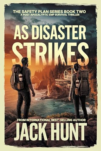 As Disaster Strikes: A Post-Apocalyptic EMP Survival Thriller (The Safety Plan Book 2)