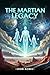 The Martian Legacy by John Acree