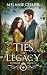 Ties of Legacy