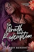 For Wrath and Redemption: An enemies to lovers, rockstar romance (The Hometown Heartless)