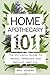 Home Apothecary 101: The Ul...