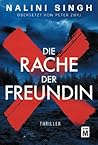 Die Rache der Freundin by Nalini Singh