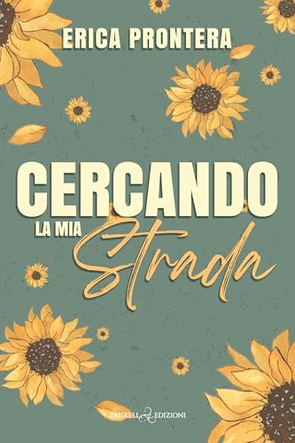 Cercando la mia strada (Kindle Edition)