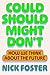 Could Should Might Don't by Nick    Foster