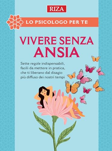 Vivere senza ansia (Italian Edition)