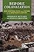 Before Colonization: Non-Western States and Systems in the Nineteenth Century (Columbia Studies in International Order and Politics)