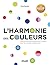 L'harmonie des couleurs : L...
