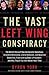 The Vast Left Wing Conspiracy by Byron York