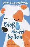 Bloß nicht bellen