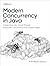 Modern Concurrency in Java: Virtual Threads, Structured Concurrency, and Beyond