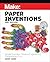 Make: Paper Inventions: Simple Supplies, Creative Engineering, Extraordinary Fun!
