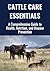 Cattle Care Essentials: A Practical Guide to Herd Health, Disease Prevention, and Nutrition