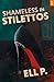 Shameless in Stilettos