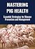 Mastering Pig Health by Farmer's Library