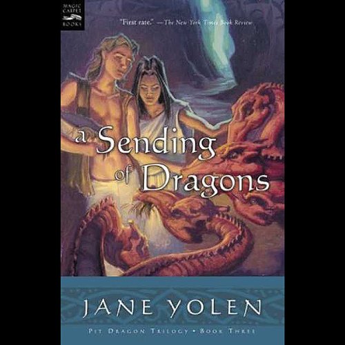 A Sending of Dragons: The Pit Dragon Chronicles, Volume 3