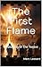 The First Flame: Awakening ...