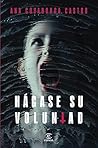 Hágase su voluntad by Ana Covadonga Castro