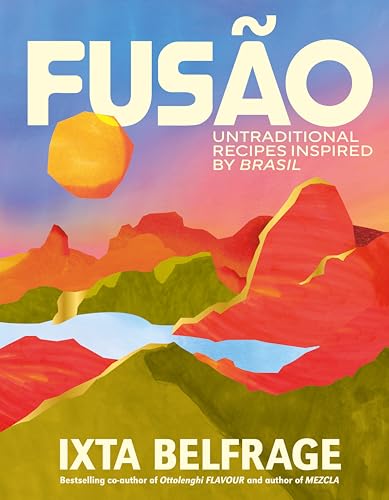 FUSÃO: Untraditional recipes inspired by Brasil (Kindle Edition)