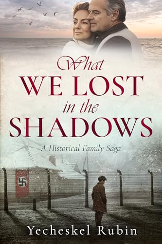 What We Lost in the Shadows: A Historical Family Saga (Echoes of War Book 1)