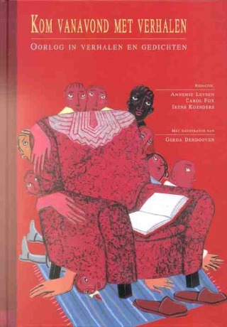 Kom vanavond met verhalen: oorlog in verhalen en gedichten : bloemlezing uit de Nederlandstalige, Engelse en Portugese literatuur (Hardcover)