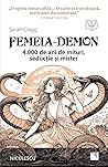 Femeia-Demon. 4.000 de ani de mituri, seducţie şi mister by Sarah Clegg