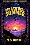 My Last Real Summ...