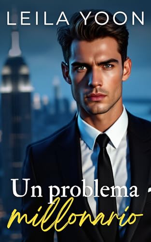 Un problema millonario (Millonarios insoportables de Manhattan, #4)