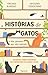 Histórias de Gatos: E das pessoas que eles salvam