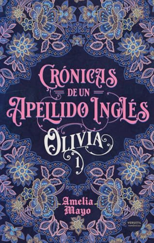 Portada de Crónicas de un apellido inglés: 01. Olivia, de Amelia Mayo