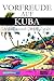 Vorfreude auf Kuba - Die Ku...