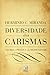 Diversidade dos Carismas: Teoria e prática da mediunidade (Portuguese Edition)