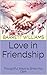 Love in Friendship: Thought...