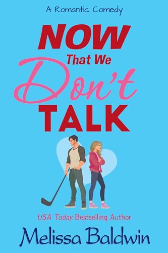 Now That We Don't Talk (Kindle Edition)
