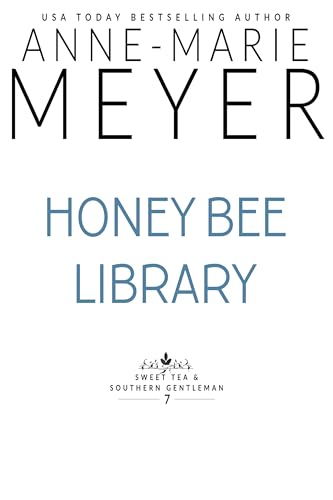Honey Bee Library (Sweet Tea and a Southern Gentleman #7)