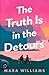The Truth Is in the Detours