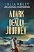 A Dark and Deadly Journey  ...
