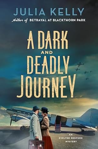 A Dark and Deadly Journey  (Evelyne Redfern, #3)
