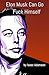 Elon Musk Can Go F*ck Himself