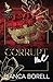Corrupt Me: A Opposites Attract Dark College Romance (Corrupt Legacy)