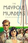 The Maypole Murders (Kit and Mary Aston Mysteries, #4)