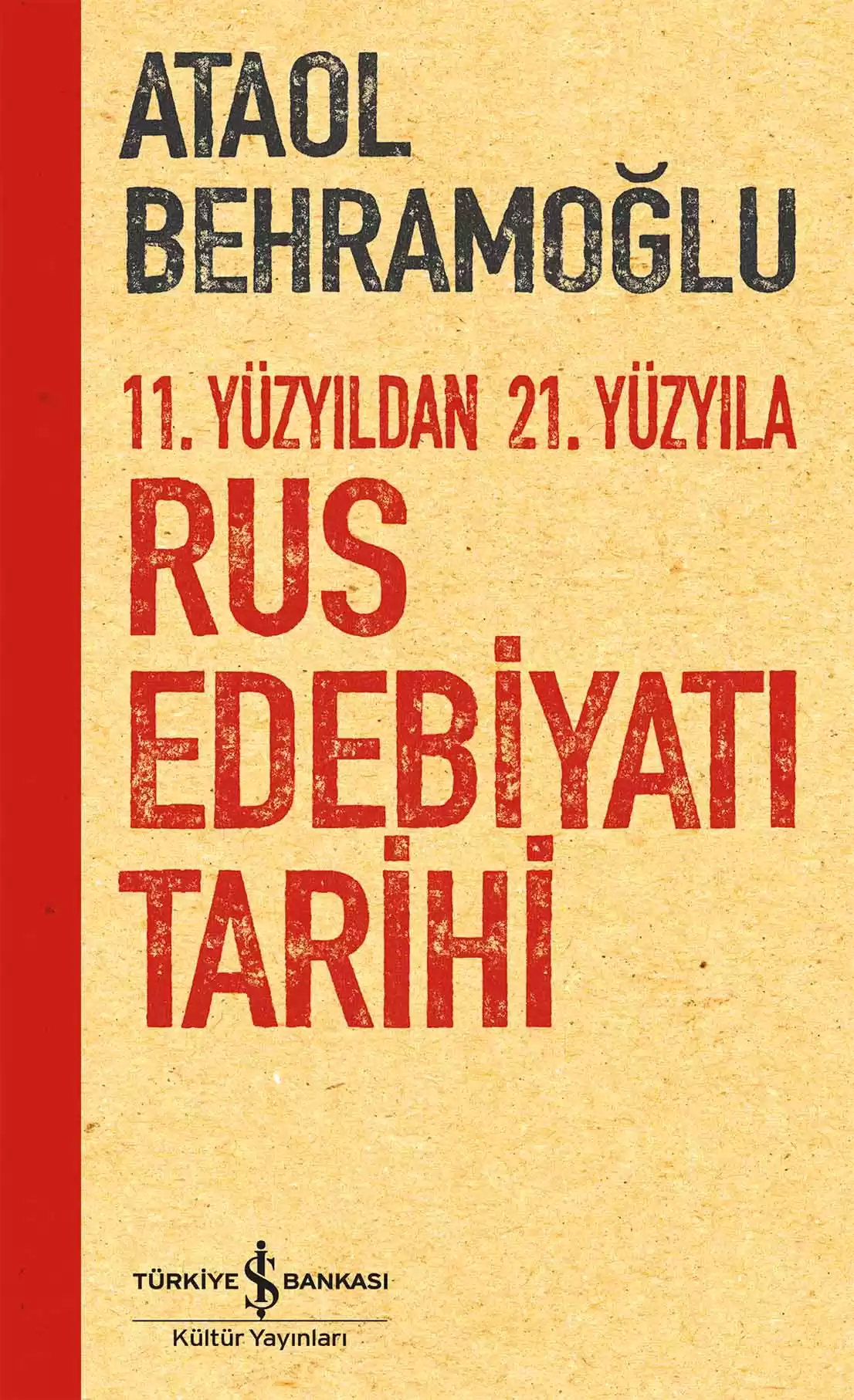 11.Yüzyıldan 21. Yüzyıla Rus Edebiyatı Tarihi (Paperback)