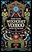 Witchcraft: Voodoo - Rituals and Practices (Academy of Witchcraft Book 4)
