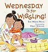 Wednesday Is for Wiggling! by Eva Wong Nava Wednesday Is for Wiggling! by Eva Wong Nava
